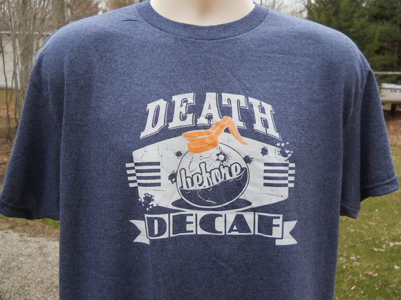 Death Before Decaf design  on a Large Heather Blue 50/50 Cotton/Poly Blend Delta Pro Weight Unisex Tee- Affiliate T-Shirt-AFF-26